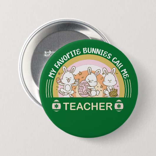 Badge Rond 7,6 Cm Mes lapins préférés Appelez-Moi Enseignant (Devant & derrière)
