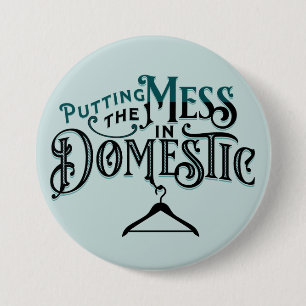 Badge Rond 7,6 Cm Mettre le mess au pays