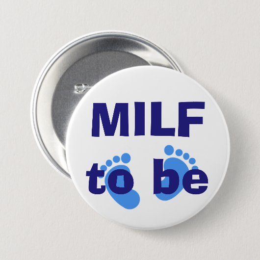 Badge Rond 7,6 Cm MILF à être (Devant & derrière)