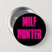 BADGE ROND 7,6 CM MILFHUNTER (Devant & derrière)