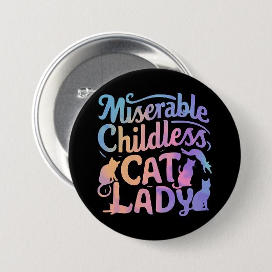 Badge Rond 7,6 Cm Misérable chatte sans enfant dame (Devant & derrière)
