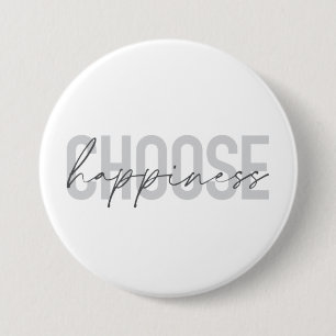 Badge Rond 7,6 Cm Moderne, simple, inspirant "Choisissez le bonheur"
