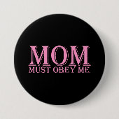 Badge Rond 7,6 Cm MOM (doit m'obéir) Dire rose (Devant)