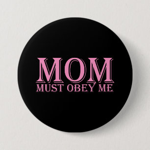 Badge Rond 7,6 Cm MOM (doit m'obéir) Dire rose