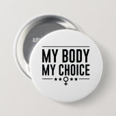 Badge Rond 7,6 Cm Mon corps Mon choix (Devant & derrière)