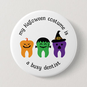 Badge Rond 7,6 Cm Mon costume d'Halloween est un dentiste occupé, dr