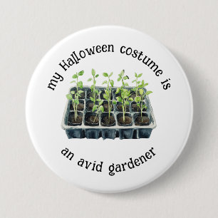 Badge Rond 7,6 Cm Mon costume d'Halloween est un Gardener Avid, drôl