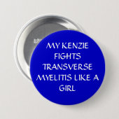 BADGE ROND 7,6 CM MON KENZIE COMBAT DES MYÉLITES TRANSVERSALES COMME (Devant & derrière)