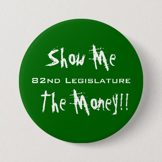 Badge Rond 7,6 Cm Montrez-moi le bouton d'argent (Devant)