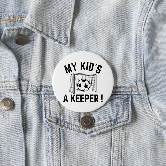 Badge Rond 7,6 Cm My Kid’s A Keeper (En situation)