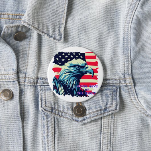 Badge Rond 7,6 Cm N'abandonnez jamais le combat America Eagle USA Ar (En situation)