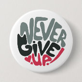 Badge Rond 7,6 Cm N'abandonnez jamais - Mise en oeuvre du bouton Ins (Devant)