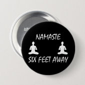 Badge Rond 7,6 Cm Namaste À Six Mètres (Devant & derrière)