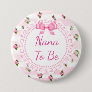 Badge Rond 7,6 Cm Nana to Be Baby shower Bouton Roses roses roses