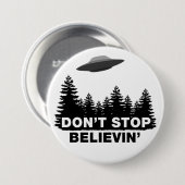 Badge Rond 7,6 Cm N'arrêtez pas Believin (l'UFO) (Devant & derrière)