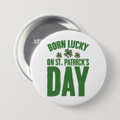 Badge Rond 7,6 Cm Né Lucky sur St Patrick's Day Irlandais Anniversai (Devant & derrière)