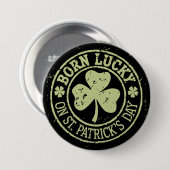 Badge Rond 7,6 Cm Né Lucky sur St Patrick's Day Irlandais Anniversai (Devant & derrière)