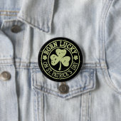 Badge Rond 7,6 Cm Né Lucky sur St Patrick's Day Irlandais Anniversai (En situation)