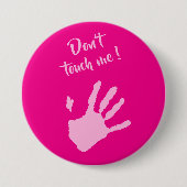 Badge Rond 7,6 Cm Ne me touche pas - Mains (Devant)