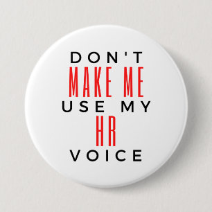 Badge Rond 7,6 Cm Ne m'oblige pas à utiliser ma Voix RH 2