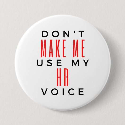 Badge Rond 7,6 Cm Ne m'oblige pas à utiliser ma Voix RH 2 (Devant)