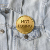 Badge Rond 7,6 Cm Ne perdant pas (En situation)