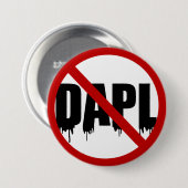 Badge Rond 7,6 Cm #NoDAPL (Devant & derrière)