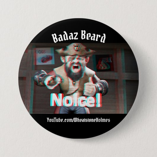 Badge Rond 7,6 Cm Noice ! Badaz Beard 3D (Devant)