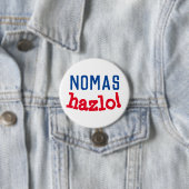 Badge Rond 7,6 Cm nomas Hazlo ! (En situation)