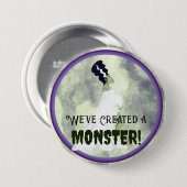 Badge Rond 7,6 Cm Nous avons créé un monstre ! (Devant & derrière)