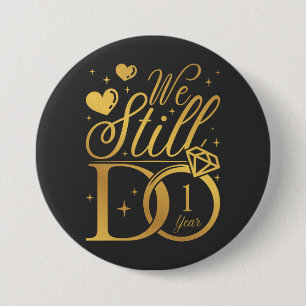Badge Rond 7,6 Cm Nous Faisons Encore 1 An Anniversaire Mariage Tour