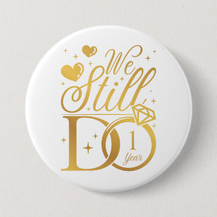Badge Rond 7,6 Cm Nous Faisons Encore 1 An Anniversaire Mariage Tour