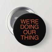 Badge Rond 7,6 Cm NOUS FAISONS NOTRE CHOSE - Le Voidz (Devant & derrière)
