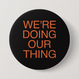 Badge Rond 7,6 Cm NOUS FAISONS NOTRE CHOSE - Le Voidz