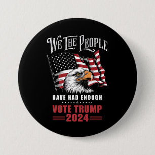 Badge Rond 7,6 Cm Nous le peuple en avons assez Votez Trump 2024 