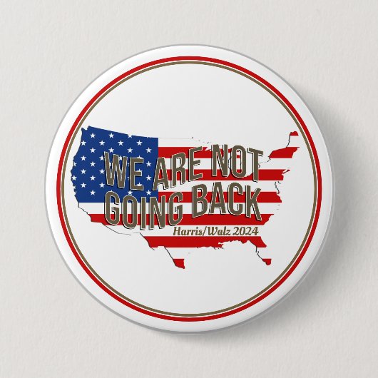 Badge Rond 7,6 Cm Nous ne retournons pas aux États-Unis (Devant)