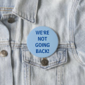 Badge Rond 7,6 Cm Nous ne reviendrons pas ! (En situation)