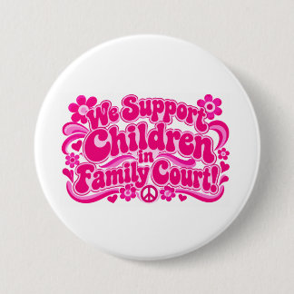 Badge Rond 7,6 Cm Nous soutenons les enfants dans le tribunal de la
