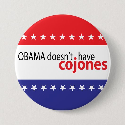 Badge Rond 7,6 Cm Obama n'a pas Cojones (Devant)