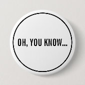 Badge Rond 7,6 Cm Oh, Vous Connaissez Drôle Sarcastique Hollywood Ti (Devant)