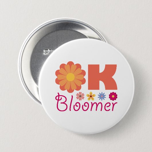 Badge Rond 7,6 Cm Ok Bloomer (Devant & derrière)