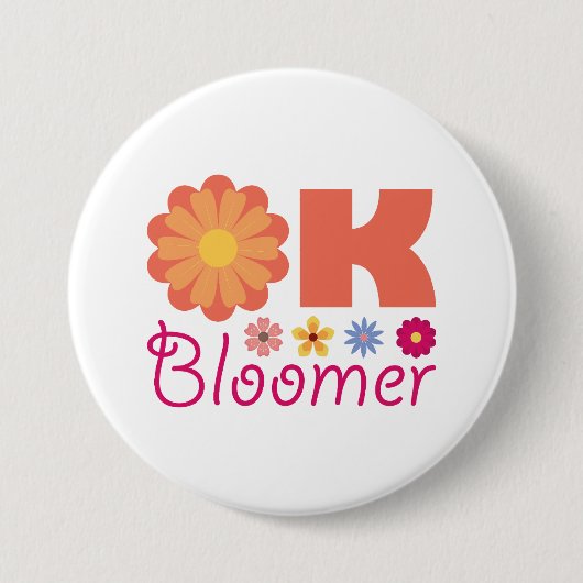 Badge Rond 7,6 Cm Ok Bloomer (Devant)