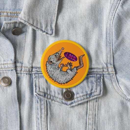 Badge Rond 7,6 Cm opossum idiot (En situation)