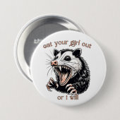 Badge Rond 7,6 Cm Opossum Mange ta fille dehors (Devant & derrière)