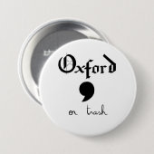 Badge Rond 7,6 Cm Oxford ou déchets (Devant & derrière)