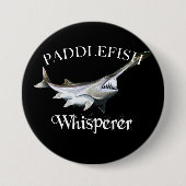 Badge Rond 7,6 Cm Paddlefish Whisperer (Devant)