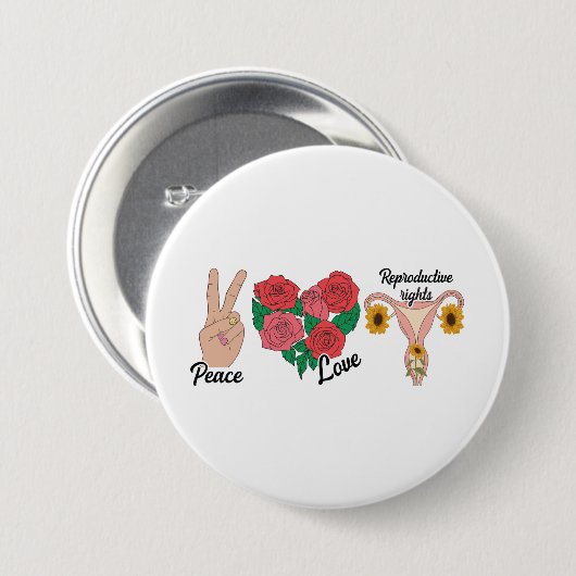 Badge Rond 7,6 Cm Paix, Amour, Droits Reproductifs | Pro-choix (Devant & derrière)