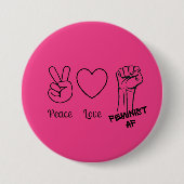 Badge Rond 7,6 Cm Paix, Amour, Féministe AF bouton rose chaud (Devant)