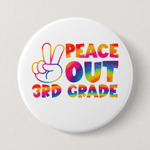 Badge Rond 7,6 Cm Paix dehors troisième année Tie Dye Dernier jour 3