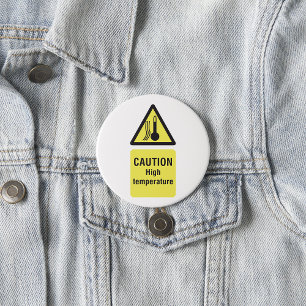 Badge Rond 7,6 Cm Panneau d'avertissement de température élevée